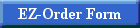EZ-Order Form